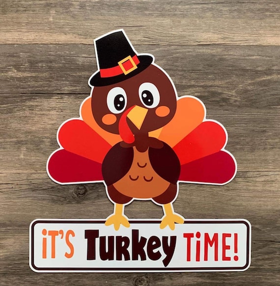 11.5x10.5 It's Turkey Time Sign - #105 - Wreath Sign - Metal Sign