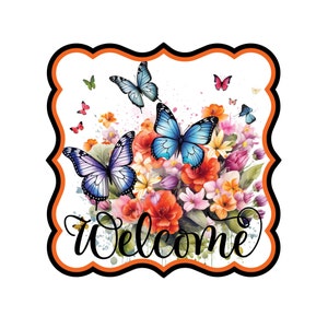 Spring and summer welcome butterflies wreath metal sign #1466, wreath attachment, wreath supplies.