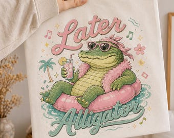 Later Alligator PNG, Funny Crocodile Shirt Design, Cute Summer Sublimation PNG, Retro Animal Digital Download