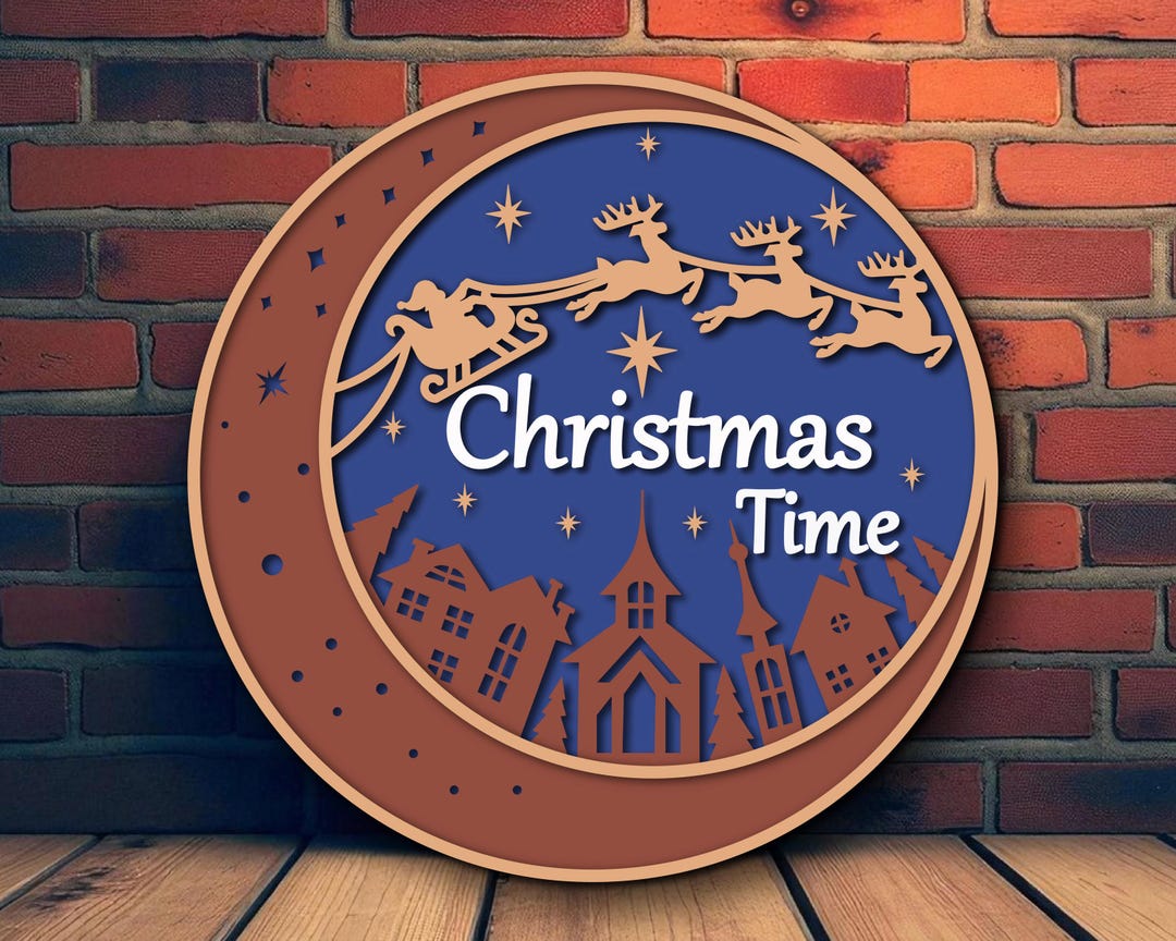 Christmas Time Sign Svg,laser Cut Door Hanger,papercut,layered Round ...