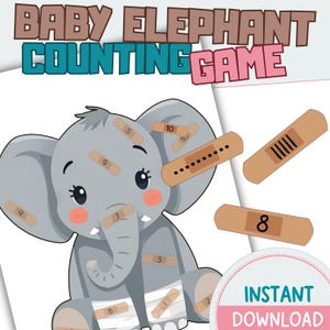 May include: A gray cartoon elephant with bandages numbered 1-10, part of a counting game. The words "BABY ELEPHANT COUNTING GAME" are at the top. The words "INSTANT DOWNLOAD" are at the bottom.