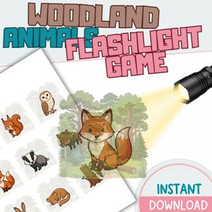 May include: A Woodland Animals Flashlight Game printable set featuring a black flashlight casting a yellow beam onto a forest scene with a fox. The sheet includes illustrations of a squirrel, owl, badger, and other animals with the text Instant Download.