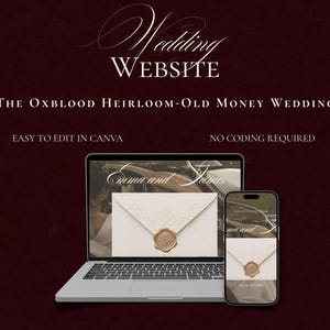 May include: A laptop and a smartphone displaying a wedding website template with the text Wedding Website, The Oxblood Heirloom-Old Money Wedding, Easy to edit in Canva, No coding required, Emma and James, and A Love Letter From.