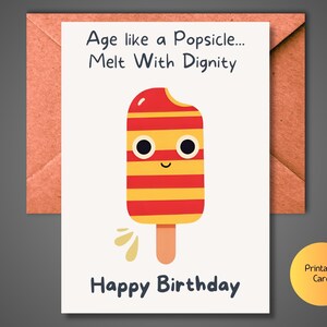 Cartão de aniversário engraçado com picolé para imprimir | "Envelheça como um picolé" | Download instantâneo | Cartão de humor de verão | Presente de aniversário digital