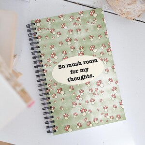 Mushroom Journal: Cottagecore Stationery - &#39;So Mush Room for My Thoughts&#39;