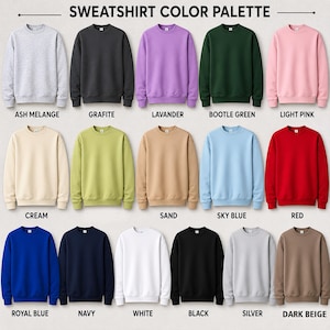 May include: A color palette of crewneck sweatshirts in various colors, including ash melange, grafite, lavender, bootle green, light pink, cream, sand, sky blue, red, royal blue, navy, white, black, silver, and dark beige. The text "SWEATSHIRT COLOR PALETTE" is at the top.