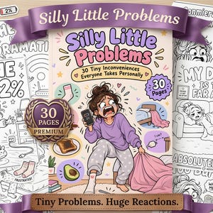 Könnte beinhalten: Ein Malbuch mit dem Titel Silly Little Problems mit 30 Tiny Inconveniences Everyone Takes Personally. Das Cover zeigt eine Comicfigur in einem lila Pullover und grauer Hose, die ein Handy mit 2% Akku hält, umgeben von Illustrationen täglicher Ärgernisse wie einer heruntergefallenen Avocado, verbranntem Toast und einem weit entfernten Stromkabel.