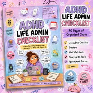 May include: A purple and blue interactive workbook titled ADHD LIFE ADMIN CHECKLIST. The cover features a cartoon person at a desk with a laptop, surrounded by icons for email, bills, appointments, and chores, plus text bubbles about daily tasks.