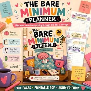 May include: The Bare Minimum Planner is a 30-page ADHD-friendly printable PDF for low-energy days. The cover features a cartoon brain character wrapped in a blanket on a couch, with text including 'The Bare Minimum Planner' and 'The goal is not to have a productive one. The goal is to have a survivable one.'