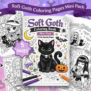 May include: A Soft Goth Coloring Book Mini Pack with 5 cute spooky pages. The cover features a black cat with a pumpkin, surrounded by coloring pages with gothic illustrations, bats, and moons. The text "Soft Goth Coloring Pages Mini Pack" is displayed.