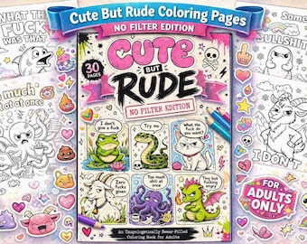 Op de afbeelding: Een kleurboek getiteld Cute But Rude No Filter Edition met 30 pagina's aan illustraties met humoristische tekst. De omslag toont een kikker, slang, kat, geit, octopus en draak met tekstballonnen die grof taalgebruik en volwassen thema's bevatten.