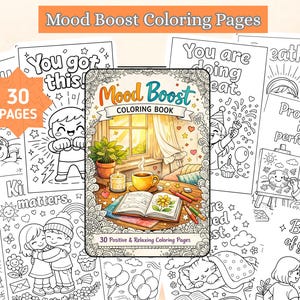 Può includere: Una raccolta di pagine da colorare in bianco e nero con messaggi edificanti. Il libro centrale è intitolato "Mood Boost Coloring Book" e presenta una scena accogliente con una tazza di caffè e un libro aperto. L'immagine include il testo "30 Positive & Relaxing Coloring Pages".