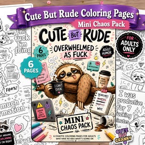 Cute But Rude Coloring Pages | Mini Chaos Pack | Funny Sweary Animal Coloring Book | Adult Humor Printable | 6 Page Mini Pack