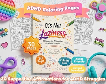 May include: An image of an ADHD coloring book titled "It's Not Laziness" with 30 supportive affirmations. The image includes colorful pencils, a brain model, a pop-it toy, and a pair of teal headphones. The words "ADHD Coloring Pages" are displayed.