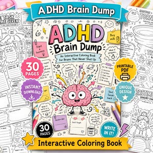 May include: An ADHD Brain Dump interactive coloring book with a central cartoon brain character, surrounded by various task lists, thought bubbles, and doodle-style illustrations. The cover features text including ADHD Brain Dump, 30 Pages, and Instant Download, presented in a colorful, hand-drawn style with black and white activity pages visible.