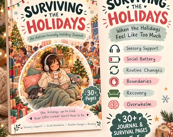 May include: A book titled Surviving the Holidays: An Autism-Friendly Holiday Journal. The cover features an illustration of a person with headphones reading in a cozy setting. Text includes When the Holidays Feel Like Too Much and 30+ Pages.