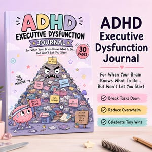 Könnte beinhalten: Ein hellviolettes Journal mit dem Titel ADHD Executive Dysfunction Journal, das einen Aufgaben-Monster-Cartoon aus Unordnung und ein Gehirn-Charakter mit einem Schild Step 1: Start zeigt. Der Einband enthält den Text 30 pages.