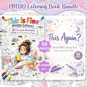 May include: A PMDD coloring book bundle featuring two books with the titles "This Is Fine" and "This Again?" The first book has 30 pages, and the second has 60 pages. The cover art includes illustrations and text.