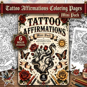 May include: A collection of Tattoo Affirmations coloring pages featuring six bold designs. The cover displays a central anatomical heart entwined with a snake, surrounded by roses, butterflies, and a sun. Text includes Tattoo Affirmations, Mini Pack, and 6 Bold Designs to Color, Relax & Empower Yourself.