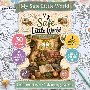 May include: A My Safe Little World interactive coloring book featuring 30 pages for autistic minds. The cover displays a cozy room with plush toys, books, and a mug. Surrounding pages include My Favorite Routine, My Favorite Textures, A Pocket Full of Comfort, and My Happy Stims, with text labels like Instant Download and Unique Design.