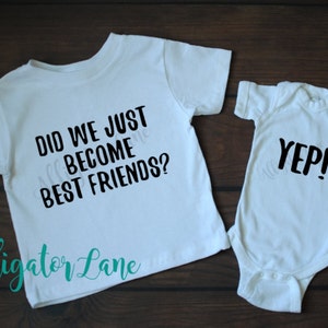 Did we just become best friends Yep Matching sibling set best friends shirts best buds besties best friend trendy shirt bodysuit image 3