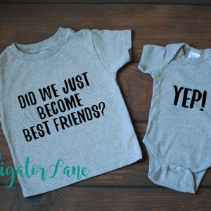 Did we just become best friends Yep Matching sibling set best friends shirts best buds besties best friend trendy shirt bodysuit image 2