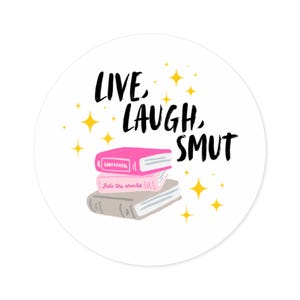Sassy Bookish Stickers for Readers, Live Laugh Smut, Funny Vinyl Decals, Cute Laptop Stickers, Gifts for Book Lovers, Literary Humor