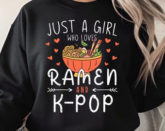 Just a Girl Who Loves Ramen and K-Pop PNG, Cute Ramen Bowl Kawaii Clipart, Kpop Lover PNG, Asian Food Graphic, T-Shirt Sublimation Design