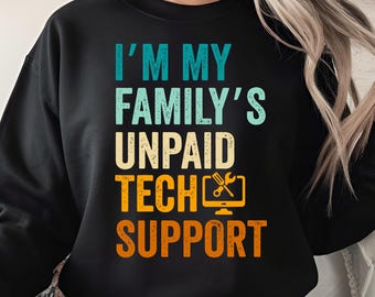 I’m My Family’s Unpaid Tech Support PNG, Funny IT Helpdesk Design, Computer Nerd Humor PNG, Geeky Tech Support Sublimation for Shirts