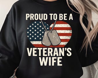 Proud to Be a Veteran’s Wife PNG, Patriotic Military Spouse Design, American Flag Heart Digital Download, Veteran Family Art