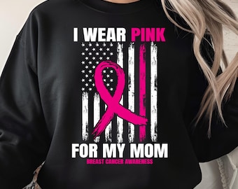 I Wear Pink For My Mom PNG, Breast Cancer Awareness Ribbon Flag Design, October Pink Month Digital Download, Sublimation Graphic