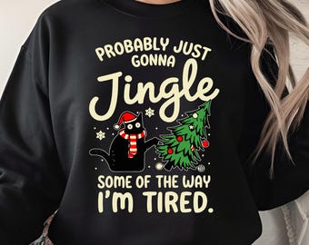 Funny Tired Christmas Cat PNG, Jingle Some of the Way Holiday Design, Cute Xmas Tree Humor PNG, Sublimation Graphic for Christmas Shirts