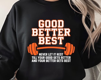 Good Better Best PNG, Gym Motivation Weightlifting Design, Fitness Quote Barbell PNG, Workout Sublimation Art, Bodybuilding Shirt Graphic