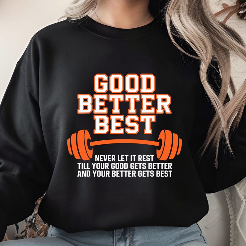 Good Better Best PNG, Gym Motivation Weightlifting Design, Fitness ...