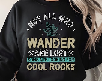 No todos los que vagan están perdidos (PNG) – Frase divertida para aficionados a la geología, diseño de cazador de cristales geológicos, imágenes prediseñadas de sublimación de rocas geniales (descarga digital)