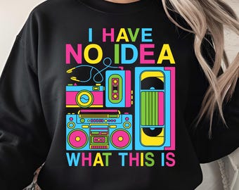 I Have No Idea What This Is PNG, Retro Nostalgia Sublimation Design, Funny Vintage Digital Download, 80s 90s Boombox VHS Printable Art