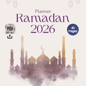 May include: A digital PDF planner for Ramadan 2026, featuring a mosque silhouette in shades of purple and gold. The cover includes the text "Planner Ramadan 2026" and a "45 Pages" badge. Decorative hanging lanterns and crescent moons adorn the top.