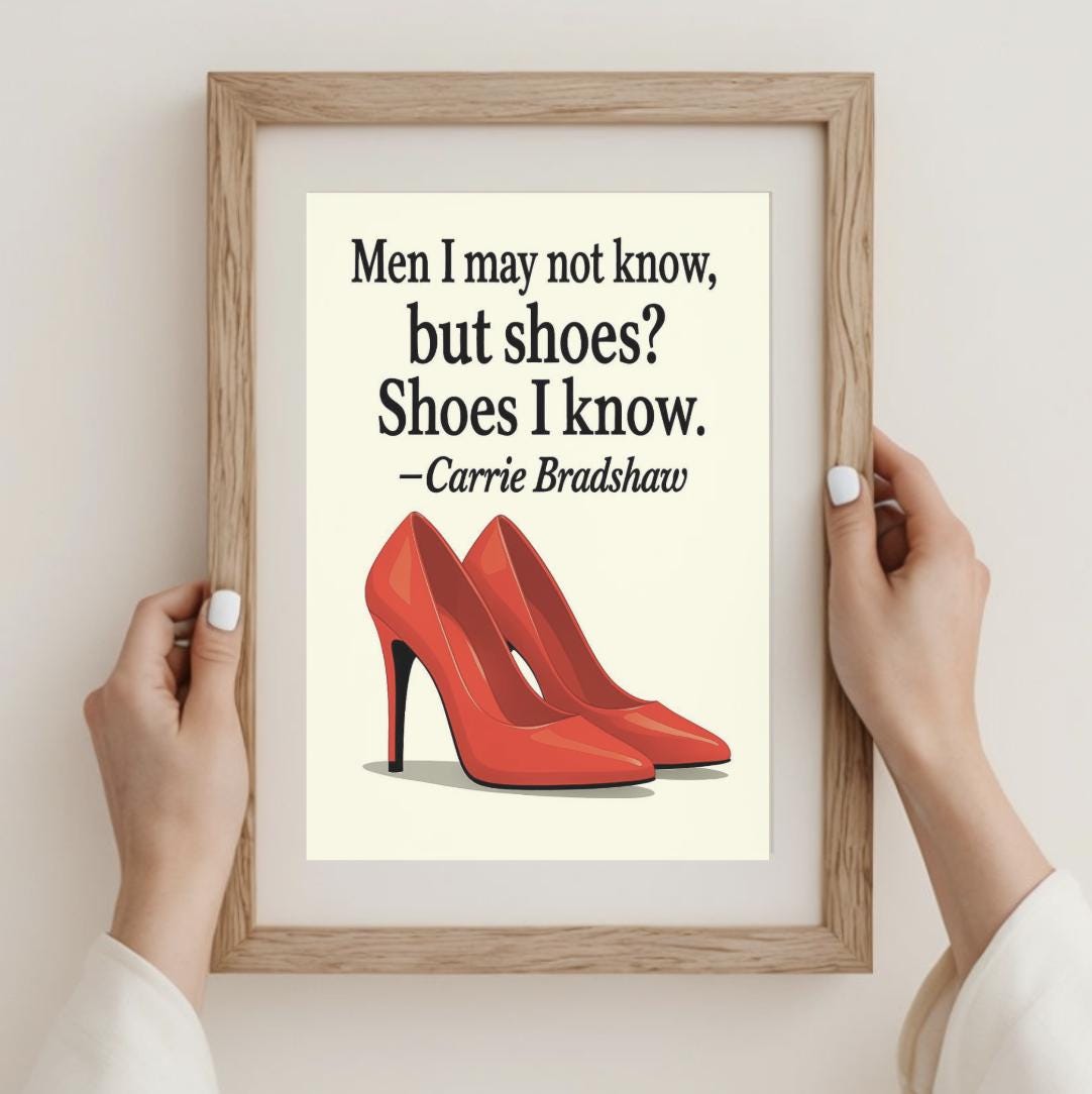 Carrie Bradshaw Fashion Print – Sex and the City Quote With 