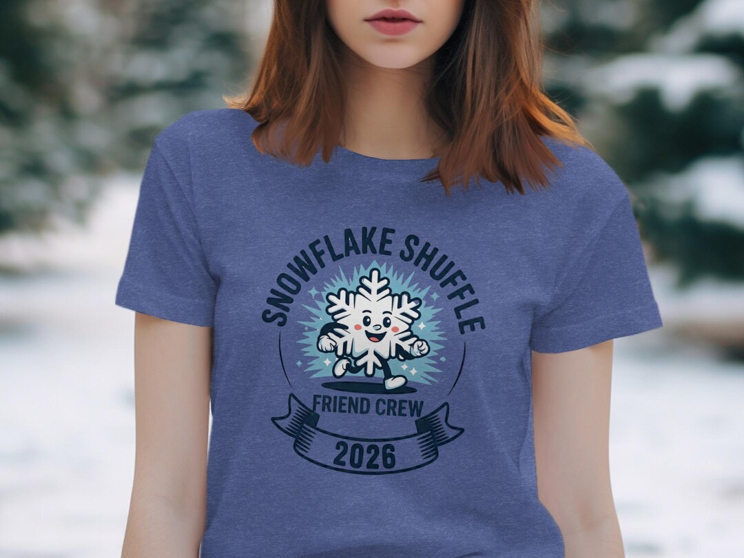 Snowflake Shuffle 2026, Friend Crew, Cartoon Design, Winter Fun, Shirt ...