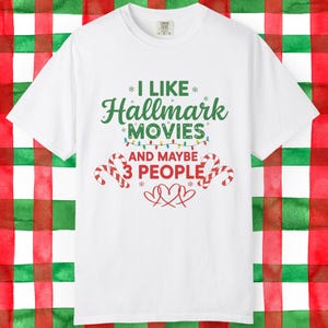 I Like Hallmark Movies And Maybe 3 People Funny Christmas Tee, Candy Cane Holiday Shirt, Christmas Movie Watching Shirt