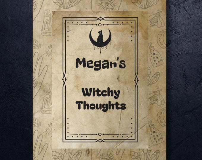 Personalized Witchy Thoughts Journal Custom Name Spellbook Notebook for Witches and Dreamers