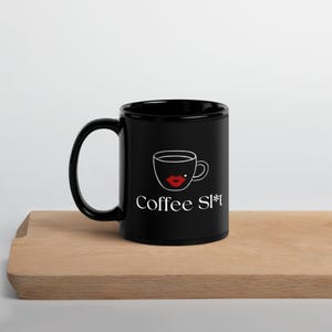 Coffee sl*t black glossy mug