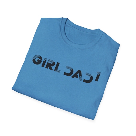 Girl Dad Shirt Bold Minimalist Father-daughter Tee Proud Dad Gift
