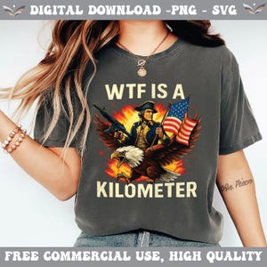 WTF est un kilomètre PNG, conception de chemise drôle du 4 juillet, wtf est un kilomètre chemise, patriotique USA Pride Png, wtf est un kilomètre