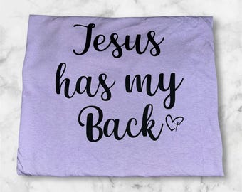 Jesus has my Back Tshirt, Spiritual Gifts, Jesus