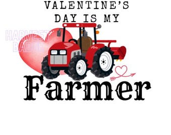 All I want for Valentine's Day is my Farmer PNG, Valentine's Day, Farmer, Digital Download