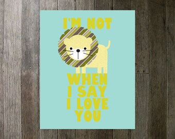 Printable Art Print - I'm Not Lion Yellow and Blue 8x10