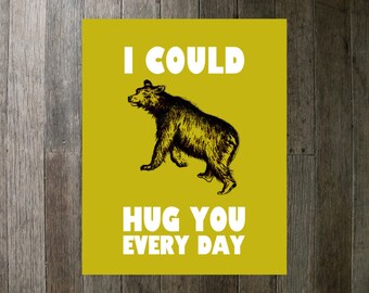 Printable Art Print - I Could Bear Hug You Every Day - Yellow - 8x10