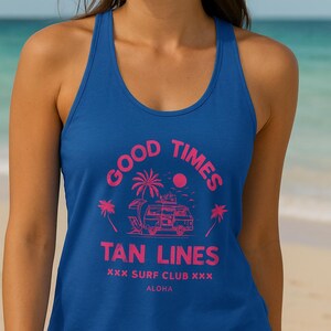 Good Times Tan Lines Damen Racerback Tank - Sommer Vibes, Strandkleidung, Urlaubstop, Aloha Spirit, Surf Club-Bekleidung