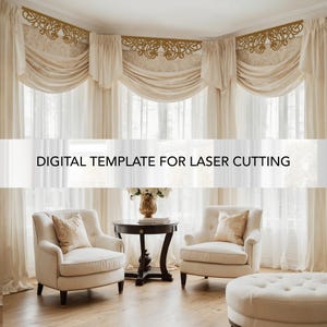 May include: A luxurious living room setting with cream-colored curtains and matching armchairs. The room features a round table, an ottoman, and decorative gold trim above the windows. The text "DIGITAL TEMPLATE FOR LASER CUTTING" is displayed.